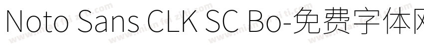 Noto Sans CLK SC Bo字体转换